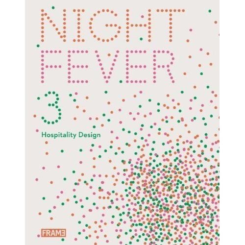 NIGHT FEVER 3 -HOSPITALITY DESIGN