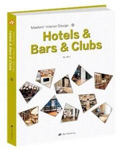 MASTERS INTERIOR DESIGN 3: HOTELS&BARS&CLUBS