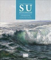 SU MANZARALARI /ARKAS KOLEKSİYONU'NDAN