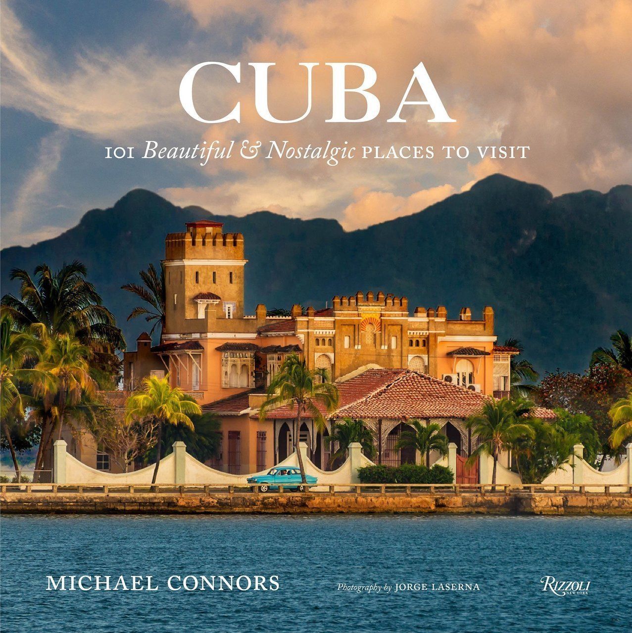 CUBA - 101 BEAUTIFUL&NOSTALGIC PLACES TO VISIT