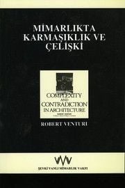 MİMARLIKTA KARMAŞIKLIK VE ÇELİŞKİ