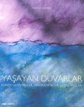 YAŞAYAN DUVARLAR/EVİNİZİ DEĞİŞTİRECEK DEKORATİF BOYA UYGULAMALARI