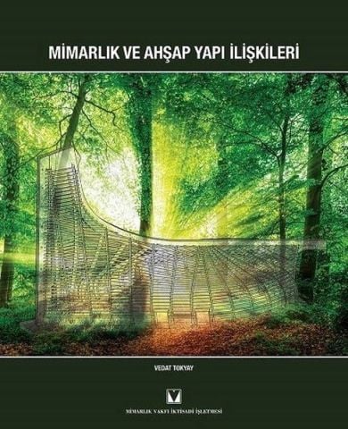 MİMARLIK VE AHŞAP YAPI İLİŞKİLERİ