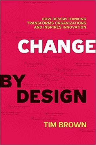 CHANGE BY DESIGN-TIM BROWN