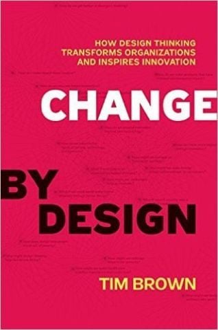 CHANGE BY DESIGN-TIM BROWN