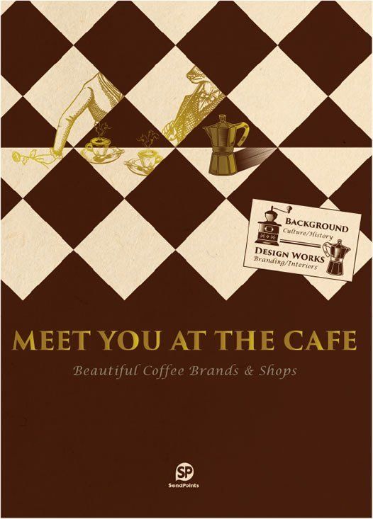 MEET YOU AT THE CAFE - BEAUTIFUL COFFEE BRANDS&SHOPS