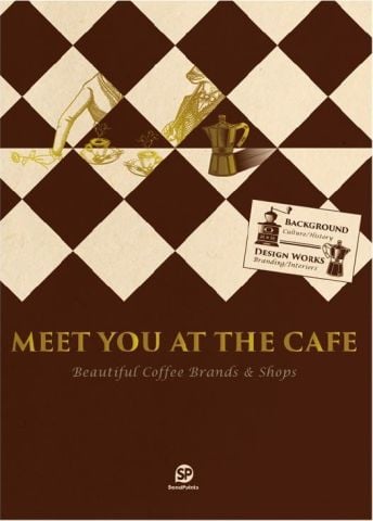 MEET YOU AT THE CAFE - BEAUTIFUL COFFEE BRANDS&SHOPS
