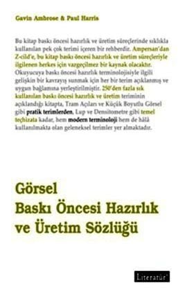 GÖRSEL BASKI ÖNCESİ HAZIRLIK VE ÜRETİM SÖZLÜĞÜ