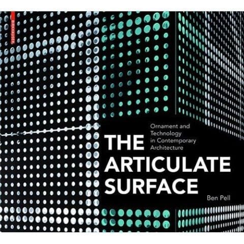 THE ARTICULATE SURFACE / ORNAMENT AND TECHNOLOGY