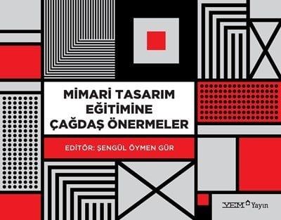 MİMARİ TASARIM EĞİTİMİNE ÇAĞDAŞ ÖNERMELER