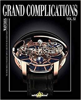 WATCHES INTERNATIONAL GRAND COMPLICATIONS VOL:XI