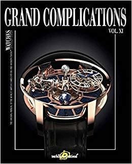 WATCHES INTERNATIONAL GRAND COMPLICATIONS VOL:XI