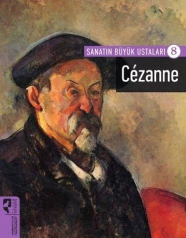 SANATIN BÜYÜK USTALARI CEZANNE