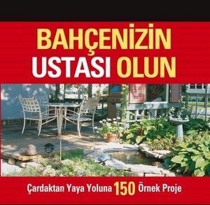 BAHÇENİZİN USTASI OLUN