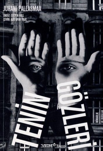 TENİN GÖZLERİ: MİMARLIK VE DUYULAR