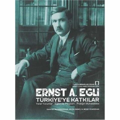 ERNST A.EGLI TÜRKİYE'YE KATKILAR