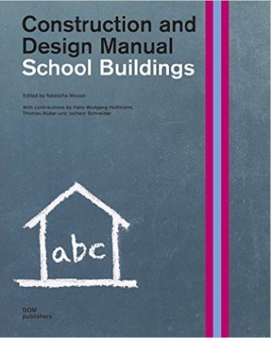 CONSTRUCTION AND DESIGN MANUAL SCHOOL BUILDINGS
