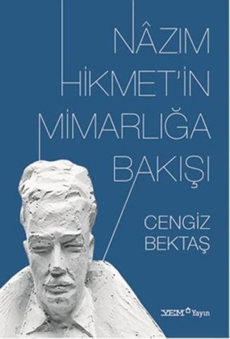 NAZIM HİKMET'İN MİMARLIĞA BAKIŞI