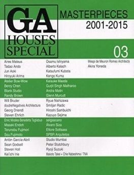 GA HOUSES SPECIAL 03: MASTERPIECES 2001- 2015